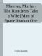 Monroe, Marla - the Ranchers Take a Wife [Men of Space Station One #1] (Siren Publishing Ménage Everlasting)